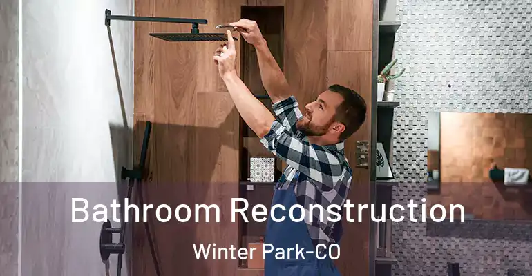 inner Bathroom imggen Bathroom Reconstruction Winter Park-CO
