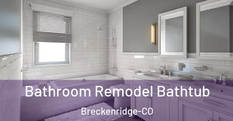 inner Bathroom imggen Bathroom Remodel Bathtub Breckenridge-CO