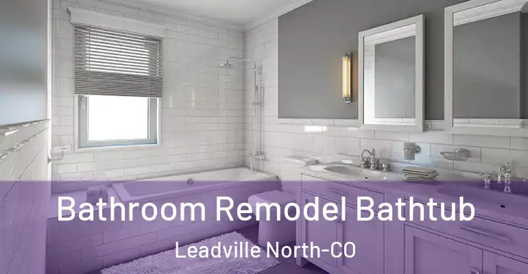 inner Bathroom imggen Bathroom Remodel Bathtub Leadville North-CO