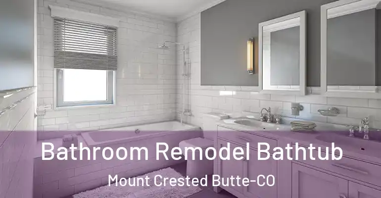 inner Bathroom imggen Bathroom Remodel Bathtub Mount Crested Butte-CO