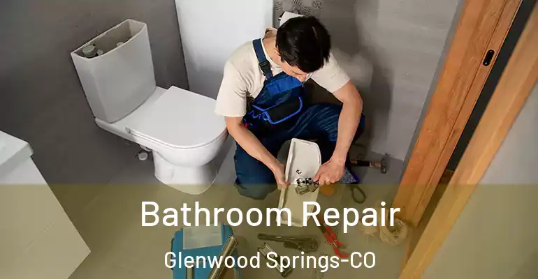 inner Bathroom imggen Bathroom Repair Glenwood Springs-CO