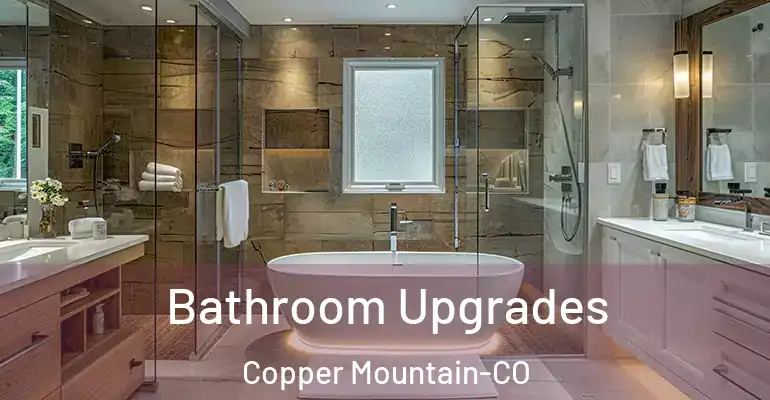 inner Bathroom imggen Bathroom Upgrades Copper Mountain-CO