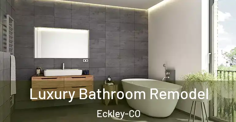 inner Bathroom imggen Luxury Bathroom Remodel Eckley-CO