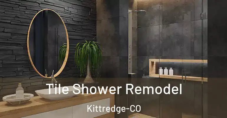 inner Bathroom imggen Tile Shower Remodel Kittredge-CO