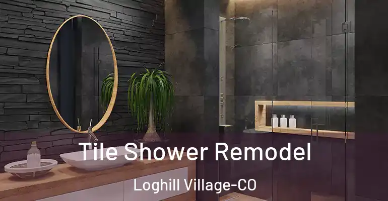 inner Bathroom imggen Tile Shower Remodel Loghill Village-CO
